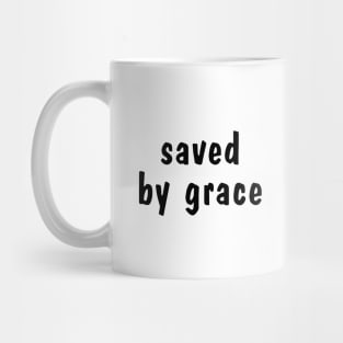 Saved by grace Mug